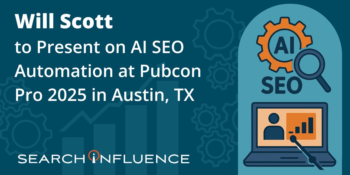 Will Scott, AI SEO Expert Shares AI SEO Insights at Pubcon Pro 2025 in Austin